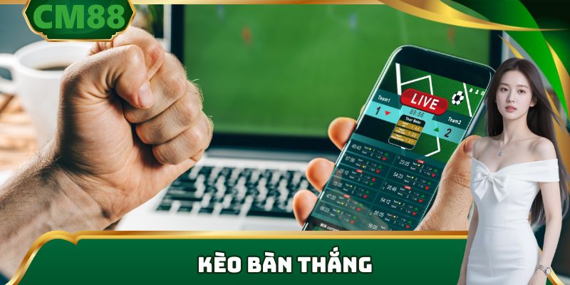 kèo bàn thắng tại cm88